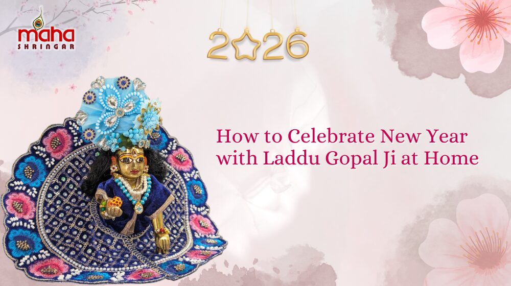 How to Celebrate New Year with Laddu Gopal Ji at Home
